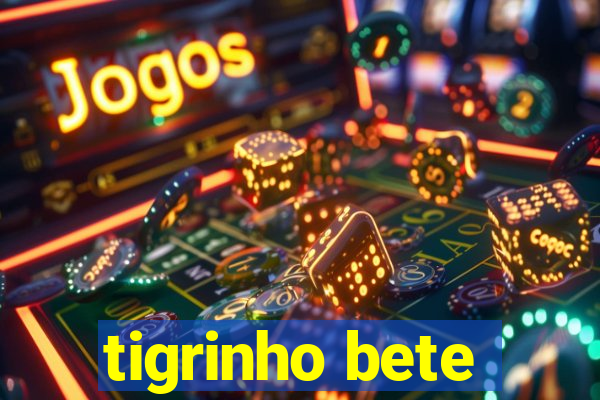 tigrinho bete